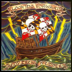 XLooking ForwardX : Ahoy Crew Members